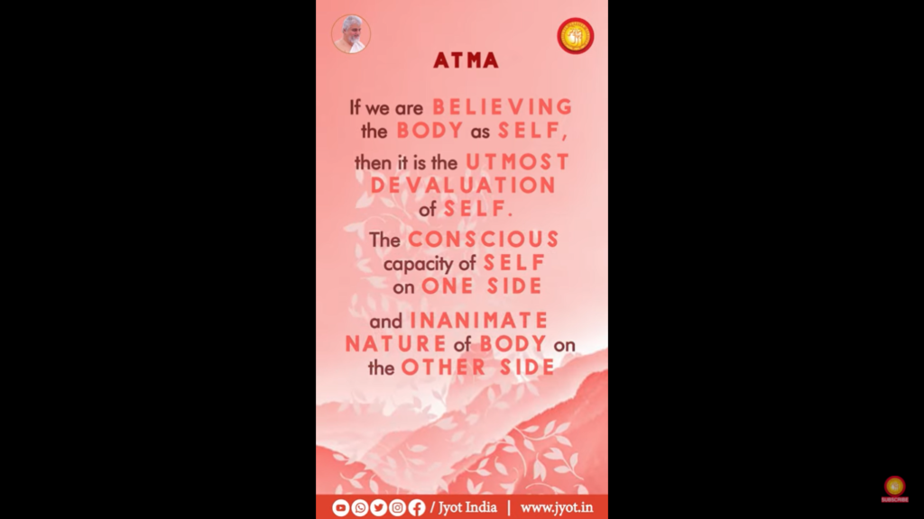 Believing the body as self | Atma 2