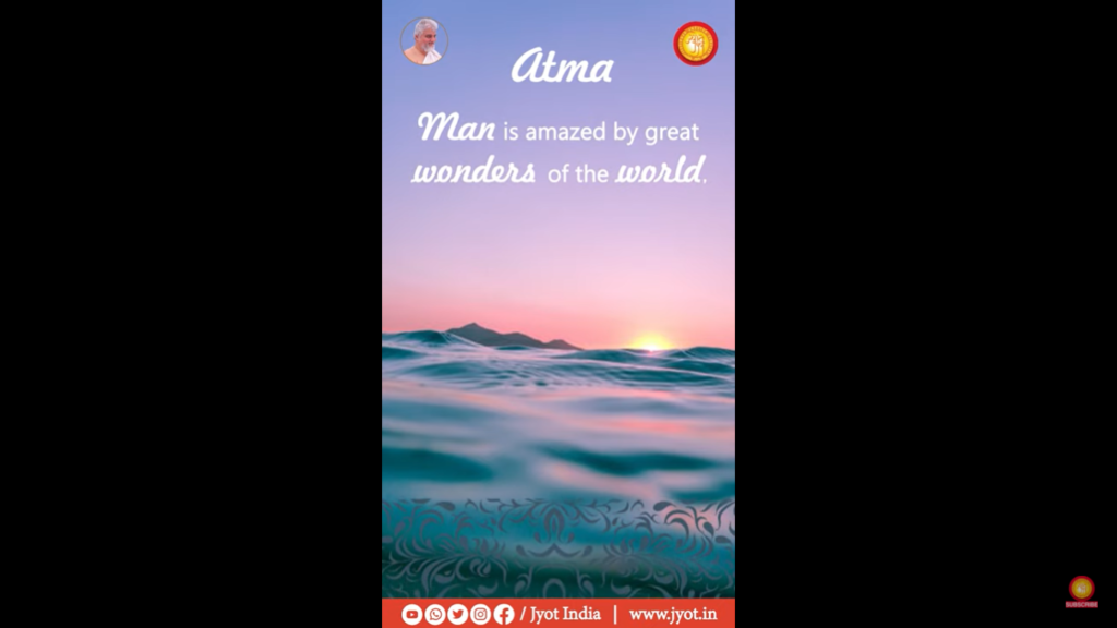 Man is amazed by great wonders of the world | Atma 7