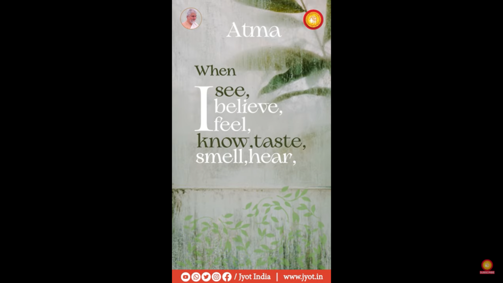 When I see, I feel, I believe, I know, I taste, I smell, I hear | Atma 9