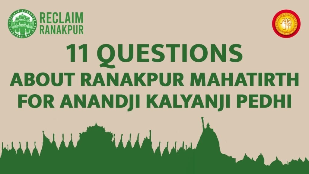 Reclaim Ranakpur | 11Questions for Anandji Kalyanji Pedhi