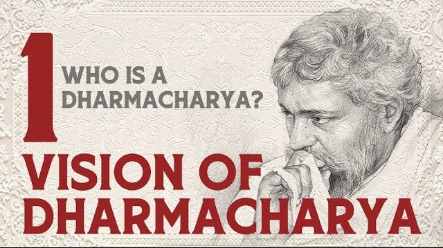 Vision of Dharmacharya | Ep. 1 | Who is a Dharmacharya?